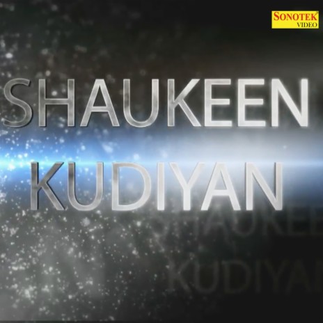 Shaukeen Kudiyan | Boomplay Music