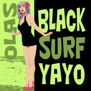 Black Surf Yayo