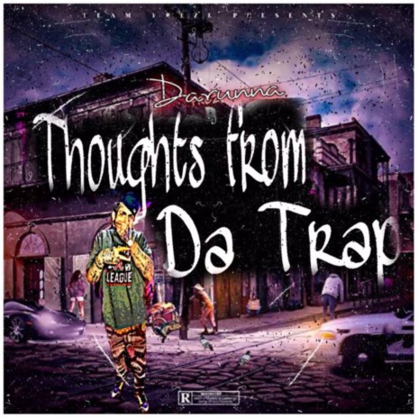 Thoughts From Da Trap | Boomplay Music