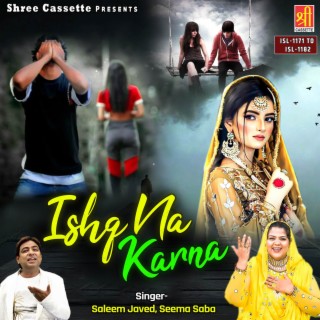 Ishq Na Karna