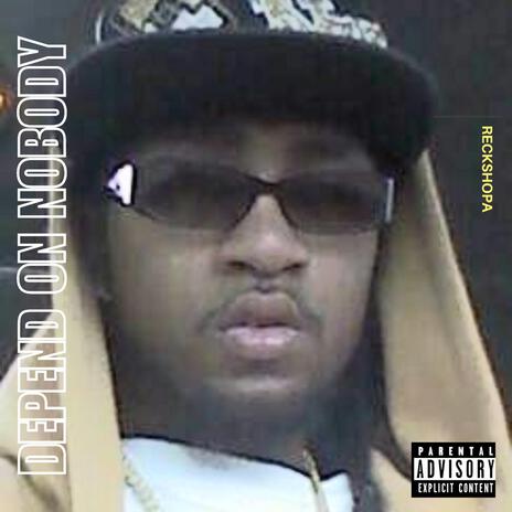 Depend On NoBody | Boomplay Music