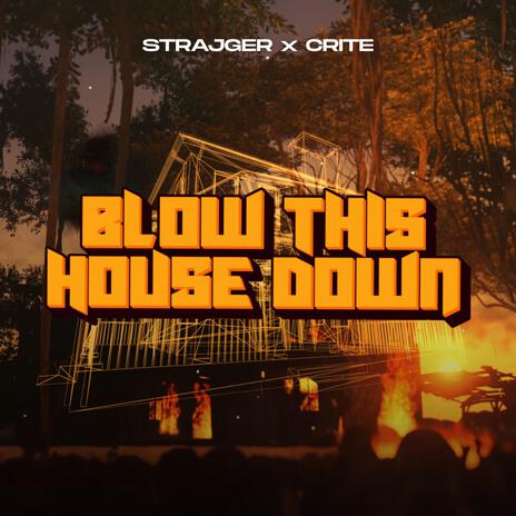 Blow This House Down ft. Crite | Boomplay Music