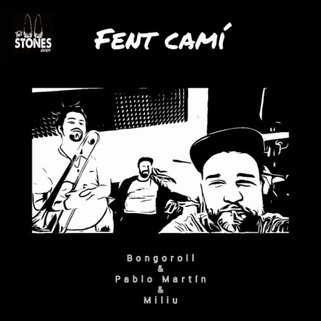 Fent camí ska ft. Pablo Martin, Miliu & Two Stones All Stars | Boomplay Music