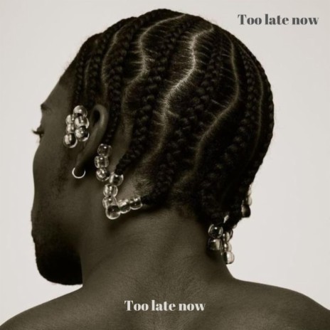 Too late now (Interlude) | Boomplay Music