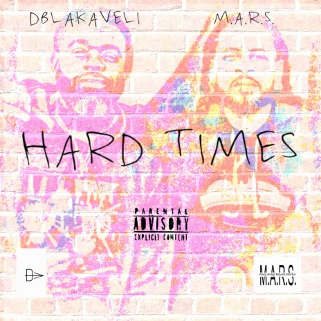 HARD TIMES ft. DBLAKAVELI