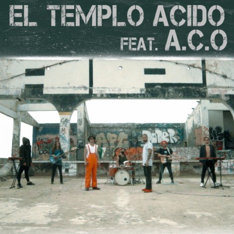 EL TEMPLO ÁCIDO ft. A.C.O | Boomplay Music