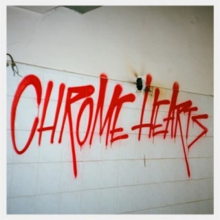 Chrome Hearts /