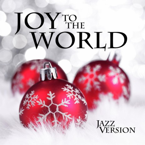 Joy to the world (Jazz Version) | Boomplay Music
