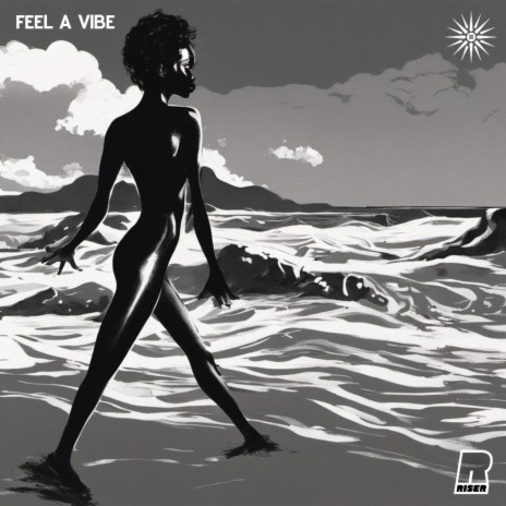 Feel A Vibe | Boomplay Music