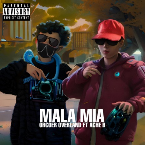 Mala Mia Hardstyle ft. Ache B | Boomplay Music