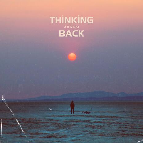 Thinking Back | Boomplay Music