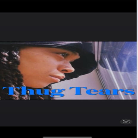 Thug Tears | Boomplay Music