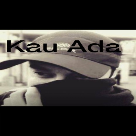 Kau Ada | Boomplay Music