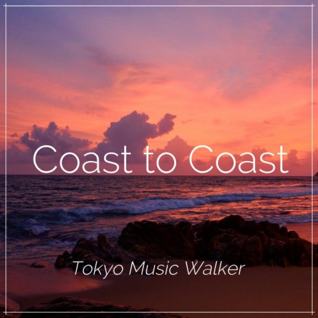 Coast to Coast | Boomplay Music