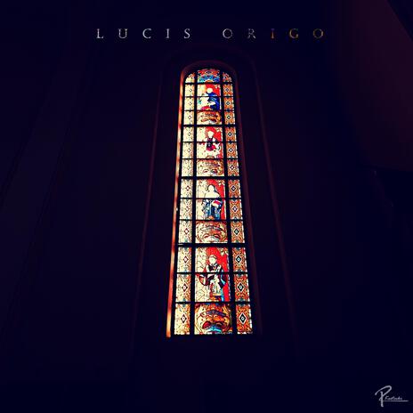 Lucis Origo | Boomplay Music