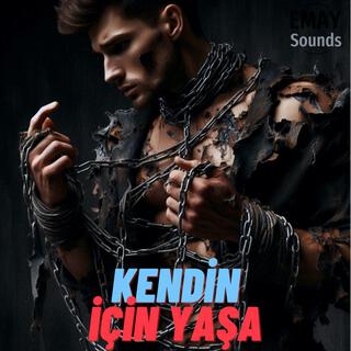 Kendin İçin Yaşa