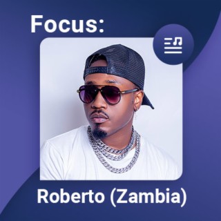 Focus: Roberto (Zambia)
