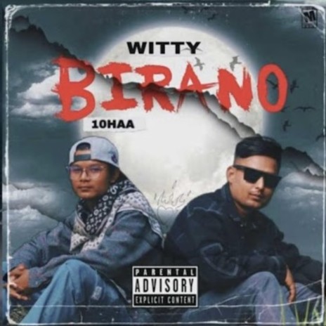 BIRANO ft. Witty & 10 HAA | Boomplay Music