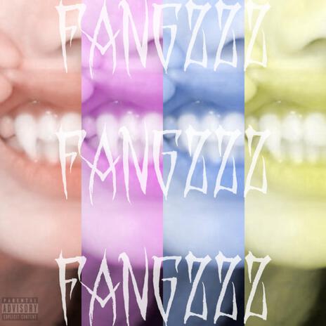 FANGZZZ | Boomplay Music