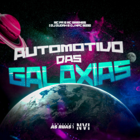 Automotivo das Galáxias ft. DJ NpcSize, MC GIMENES & MC PR | Boomplay Music