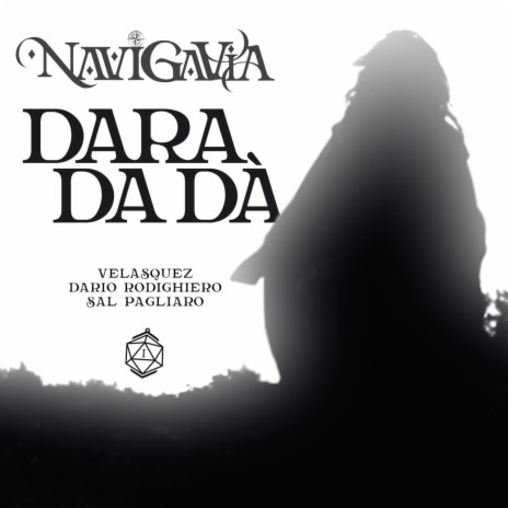 Navigavia - Dara Da Dà ft. Dario Rodighiero & Salvatore Pagliaro | Boomplay Music