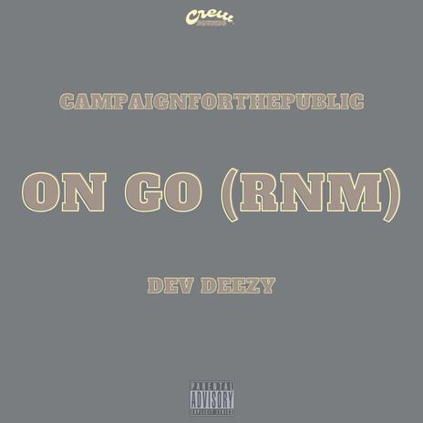 On Go (RNM) ft. Dev Deezy | Boomplay Music