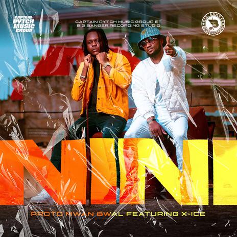 NINI ft. X-ICE | Boomplay Music