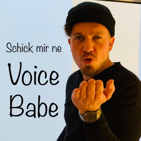 Schick mir ne Voice Babe | Boomplay Music