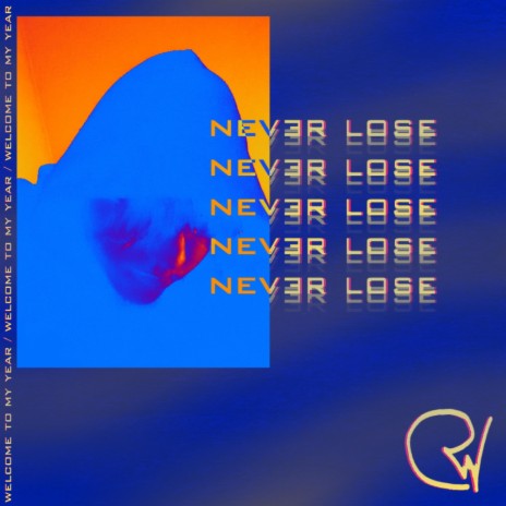 Never Lose | Boomplay Music