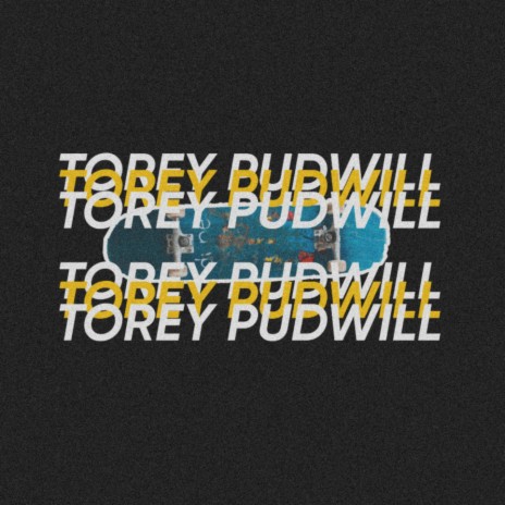 Torey Pudwill | Boomplay Music