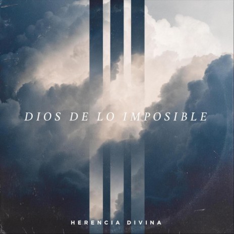 Dios de Lo Imposible | Boomplay Music