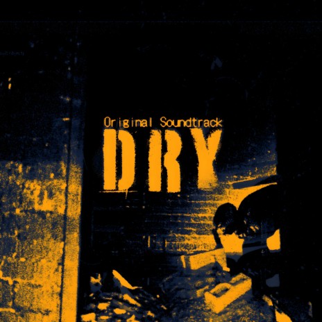 DRY (Original Video Game Soundtrack)
