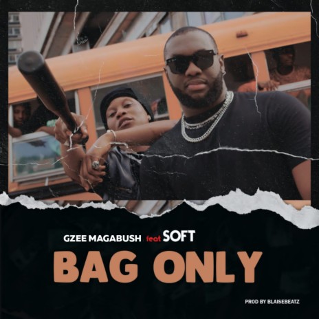 Bag Only ft. Soft