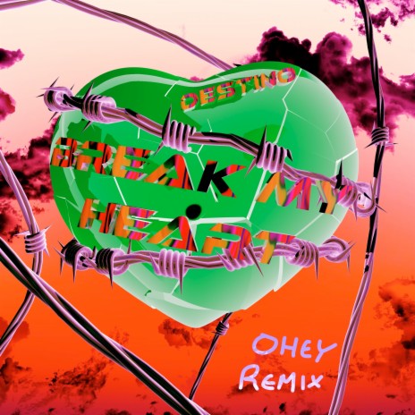 Break My Heart (OHEY Remix)