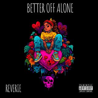 Better Off Alone