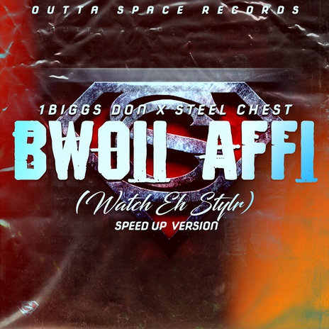 Bwoii Affi (Watch Eh Style) (Speed Up) ft. steel chest | Boomplay Music