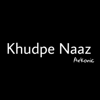 Khudpe Naaz