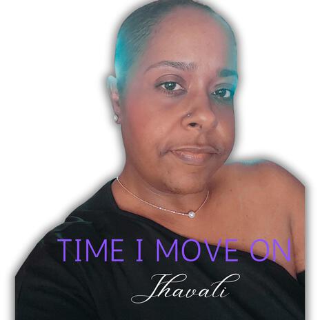 Time I Move On | Boomplay Music