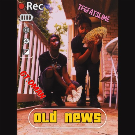 Old News ft. TFG FATSLIME | Boomplay Music