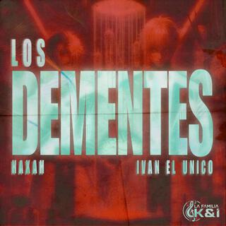 Los Dementes ft. Haxah lyrics | Boomplay Music