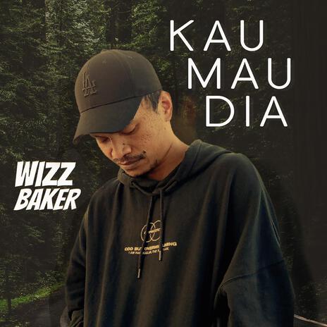 Kau Mau Dia | Boomplay Music