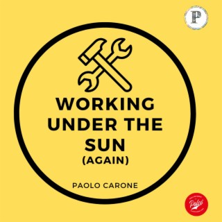 WORKING UNDER THE SUN (AGAIN) lyrics | Boomplay Music