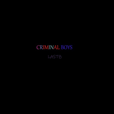 Criminal Boys | Boomplay Music
