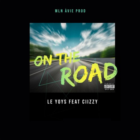 On The Road ft. Ciizzy