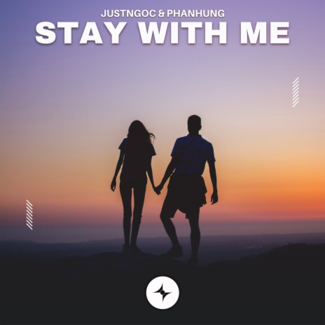 Stay With Me ft. Phanhung & StarlingEDM | Boomplay Music