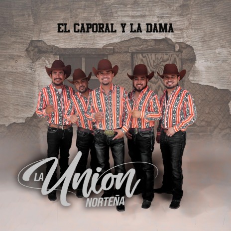 El Caporal y La Dama | Boomplay Music