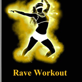 Rave Workout Music