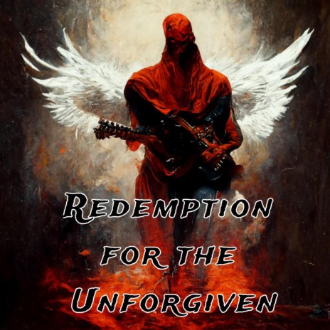 Redemption for the Unforgiven | Boomplay Music