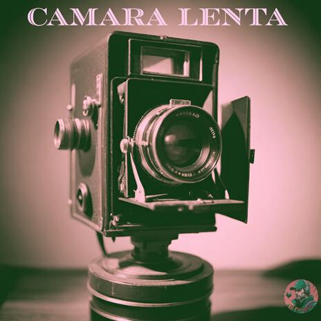 camara lenta