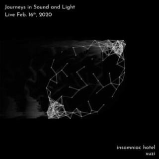 Journeys in Sound and Light (Live Feb. 16th, 2020)